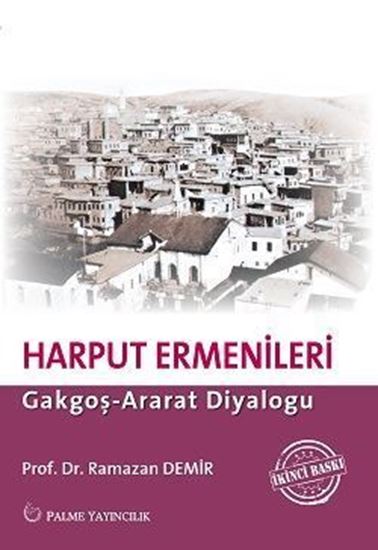 resm HARPUT ERMENİLERİ : Gakgoş-Ararat Diyaloğu