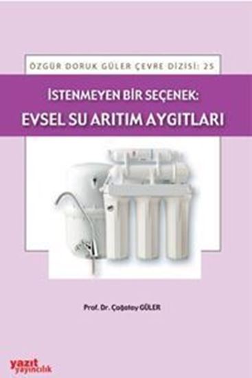 resm İstenmeyen Bir Seçenek:Evsel Su Arıtım Aygıtları