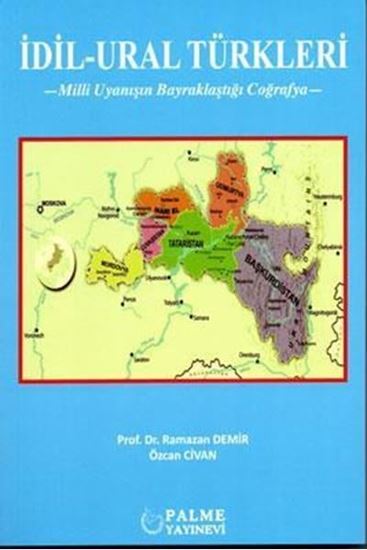 resm İDİL-URAL TÜRKLERİ -Milli Uyanışın Bayraklaştığı Coğrafya-