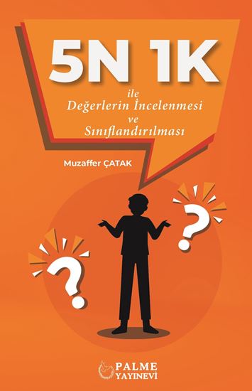 resm 5N 1K İLE DEĞERLERİN İNCELENMESİ VE SINIFLANDIRILMASI