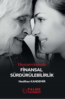 Resim HUZUREVLERİNDE FİNANSAL SÜRDÜRÜLEBİLİRLİK