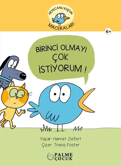 resm HEYACANLI KUŞ'UN MACERALARI BİRİNCİ OLMAYI ÇOK İSTİYORUM