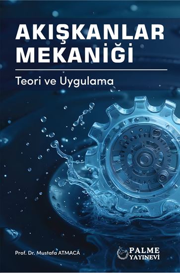 resm AKIŞKANLAR MEKANİĞİ TEORİ VE UYGULAMA (PALME)